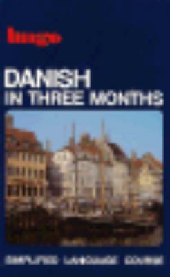 Danish in Three Months (Hugos Language Courses ... 0852851693 Book Cover