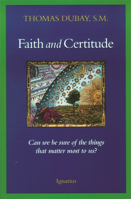 Faith and Certitude: Can We Be Sure of the Thin... 089870054X Book Cover