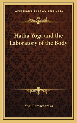 Hatha Yoga and the Laboratory of the Body 1168634393 Book Cover