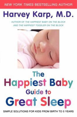 The Happiest Baby Guide to Great Sleep: Simple ... 0062113313 Book Cover