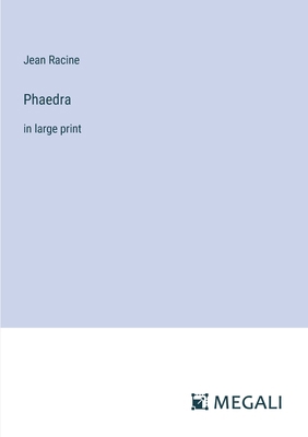 Phaedra: in large print 3387015968 Book Cover