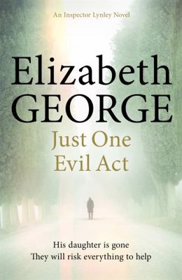 Just One Evil Act: An Inspector Lynley Novel: 15 1444706020 Book Cover