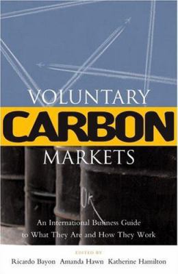 Voluntary Carbon Markets: An International Busi... 184407417X Book Cover