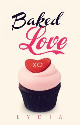 Baked Love 1490769242 Book Cover