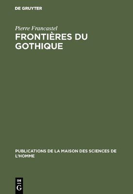 Frontières du gothique [French] 3111285294 Book Cover