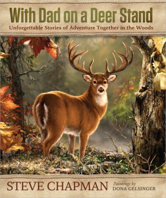 With Dad on a Deer Stand Gift Edition: Unforget... 0736955542 Book Cover