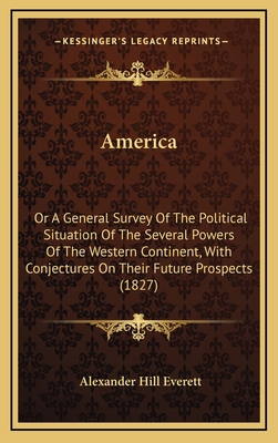 America: Or a General Survey of the Political S... 116438743X Book Cover
