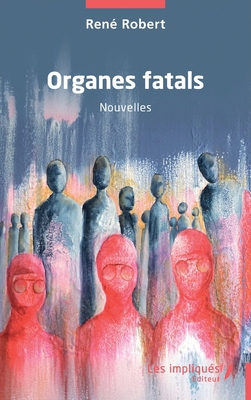 Organes fatals [French] B0FSCQMDZY Book Cover