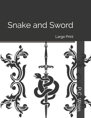 Snake and Sword: Large Print 169844110X Book Cover