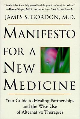 Manifesto For A New Medicine: Your Guide To Hea... 0201483831 Book Cover