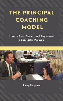 Principal Coaching Model: How to Plan, Design, ... 1475845510 Book Cover