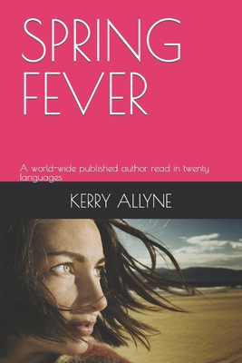Spring Fever: A world-wide published author rea... 0987517554 Book Cover