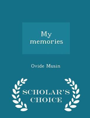 My Memories - Scholar's Choice Edition 1298366569 Book Cover