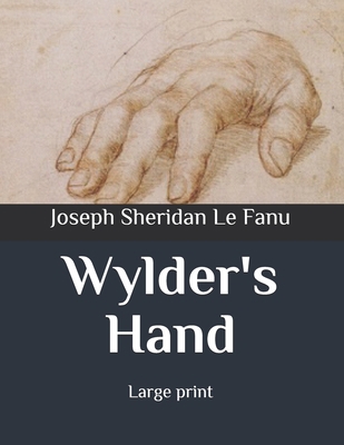 Wylder's Hand: Large print B086Y39WM5 Book Cover