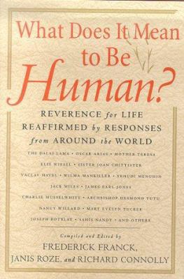 What Does It Mean to Be Human?: Reverence for L... 0312252374 Book Cover