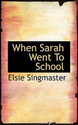 When Sarah Went to School 1117417468 Book Cover