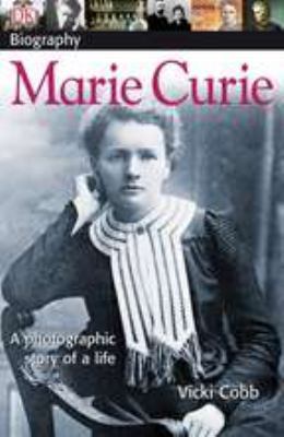DK Biography: Marie Curie: A Photographic Story... 0756638313 Book Cover