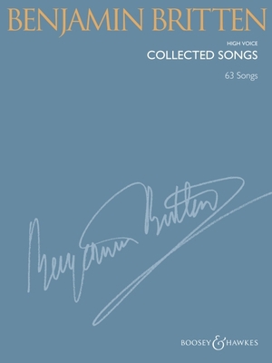 Benjamin Britten - Collected Songs: High Voice ... 1423429753 Book Cover