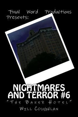 Nightmares and Terror #6: The Baker Hotel 1727029232 Book Cover