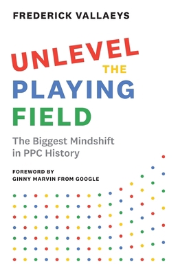 Unlevel the Playing Field: The Biggest Mindshif... 1544523335 Book Cover