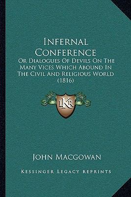 Infernal Conference: Or Dialogues Of Devils On ... 1166213609 Book Cover