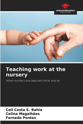Teaching work at the nursery 620949918X Book Cover
