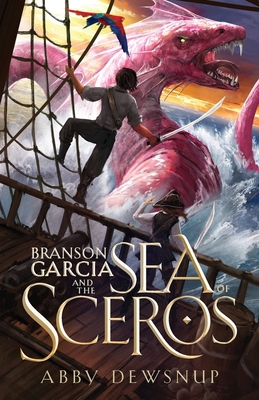 Branson Garcia and the Sea of Sceros 1958626198 Book Cover