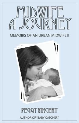 Midwife: A Journey 1539337235 Book Cover