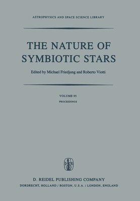 The Nature of Symbiotic Stars: Proceedings of I... 9027714223 Book Cover