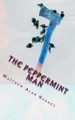 The Peppermint Man 1478203307 Book Cover