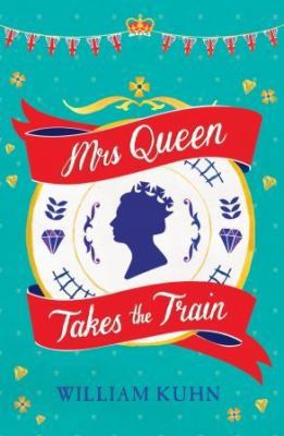 Mrs Queen Takes the Train 1743312873 Book Cover