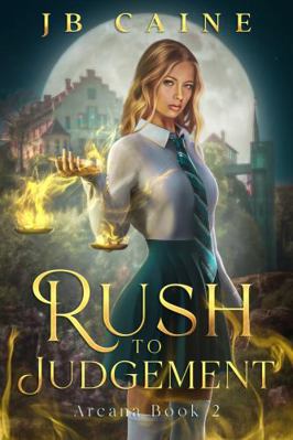 Hardcover Rush to Judgement: Arcane Book Two Book