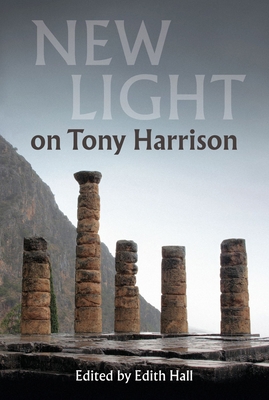 New Light on Tony Harrison 0197266517 Book Cover