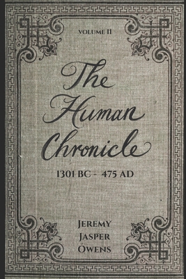 The Human Chronicle: Volume II: 1301 BC - 475 AD B0FBKLFGDP Book Cover