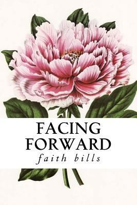 Facing Forward 1523403179 Book Cover