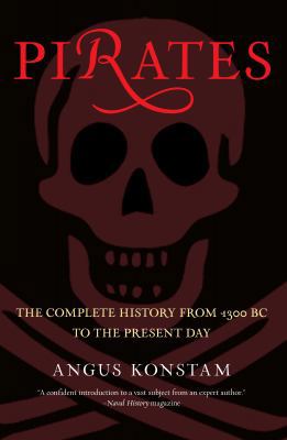 Pirates: The Complete History from 1300 BC to t... 0762773952 Book Cover