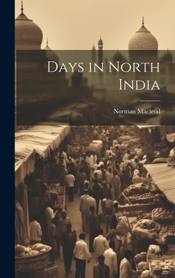 Days in North India 1020850132 Book Cover