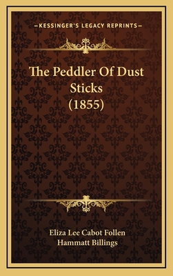 The Peddler Of Dust Sticks (1855) 1169059627 Book Cover