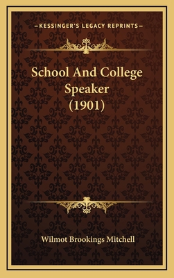 School and College Speaker (1901) 1165056917 Book Cover