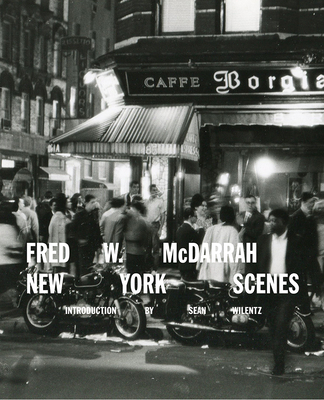 Fred W. McDarrah: New York Scenes 1419728970 Book Cover
