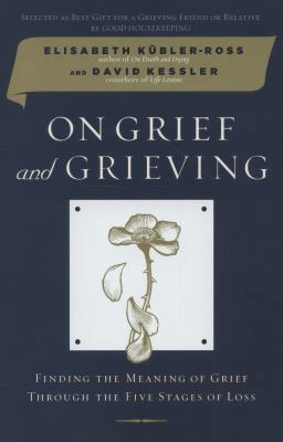 On Grief and Grieving: Finding the Meaning of G... 0743266293 Book Cover