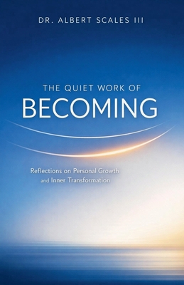 The Quiet Work of Becoming B0GSKL1R5Y Book Cover