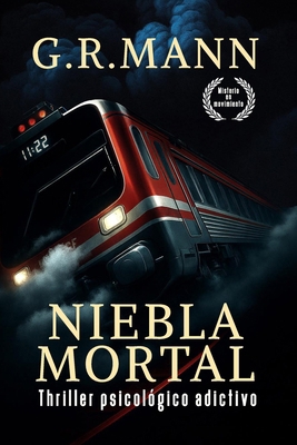 Niebla Mortal: Thriller psicológico en tren, co... [Spanish] B0FQ1SLNNG Book Cover