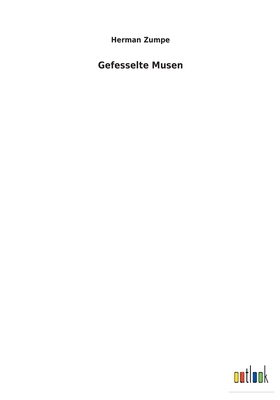 Gefesselte Musen [German] 3734057868 Book Cover
