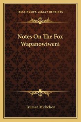 Notes On The Fox Wapanowiweni 1162989467 Book Cover