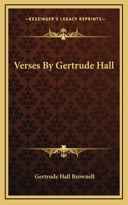 Verses by Gertrude Hall 1163832502 Book Cover