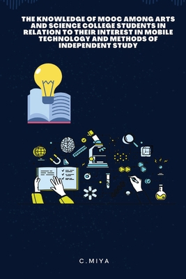 The Knowledge of MOOC Among Arts and Science Co... 5827195138 Book Cover