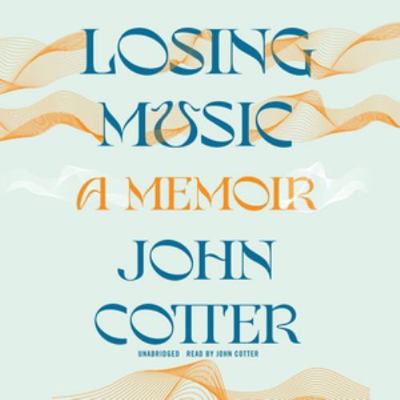 Losing Music: A Memoir; Library Edition 1665034351 Book Cover