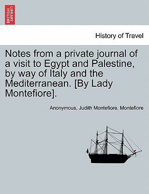 Notes from a Private Journal of a Visit to Egyp... 1240919050 Book Cover