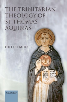 The Trinitarian Theology of Saint Thomas Aquinas 0199582211 Book Cover